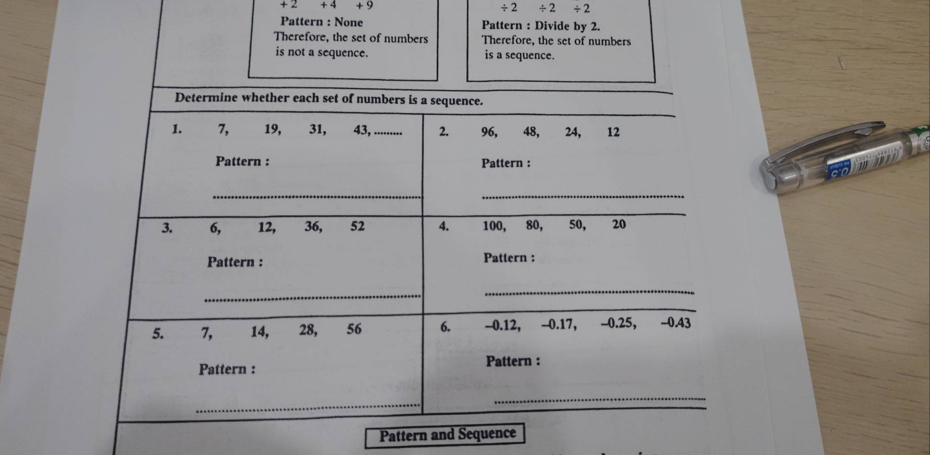 +2 +4 +9 ÷ 2 ÷2 / 2
Pattern : None 
Pattern and Sequence