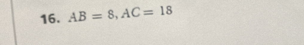 AB=8, AC=18