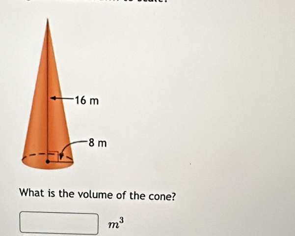 What is the volume of the cone?
□ m^3