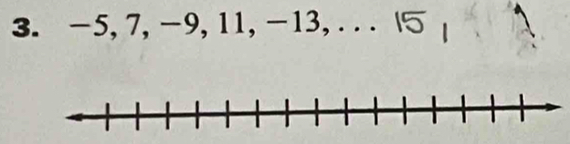 -5, 7, -9, 11, -13, .. . | 5