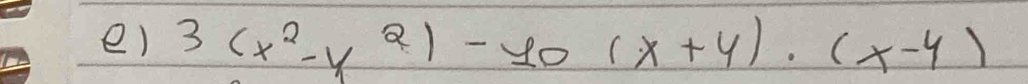 3(x^2-y^2)-10(x+y)· (x-y)