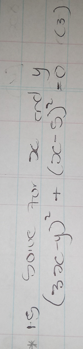 Soe 7or x end y
(3x-y)^2+(x-5)^2=0
(3)