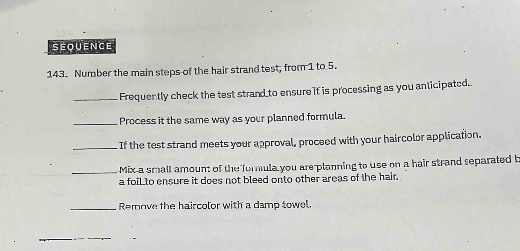 Solved: SEQUENCE 143. Number the main steps of the hair strand test ...