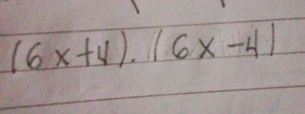 (6x+4).(6x-4)