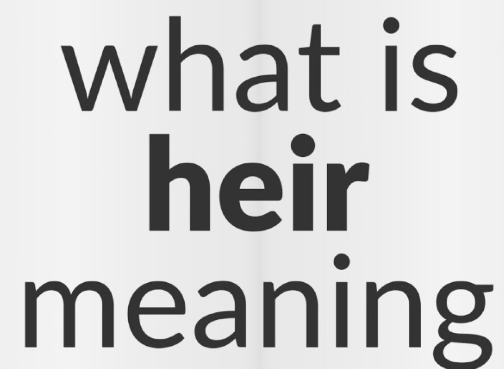 what is 
heir 
meaning