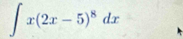 ∈t x(2x-5)^8dx