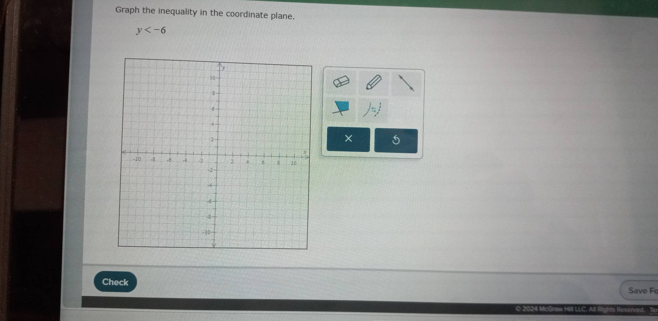 Graph the inequality in the coordinate plane.
y
× 
Check 
Save F 
UI Rights R