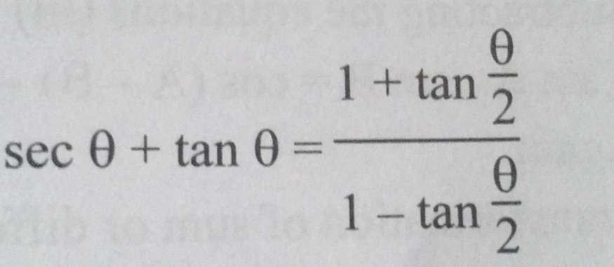 sec θ +tan θ =frac 1+tan  θ /2 1-tan  θ /2 