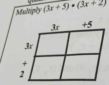 Multiply (3x+5)· (3x+2)