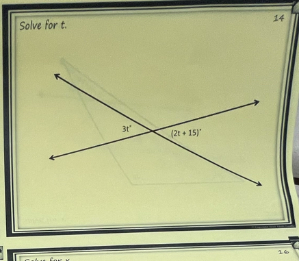 Solve for t. 14
16