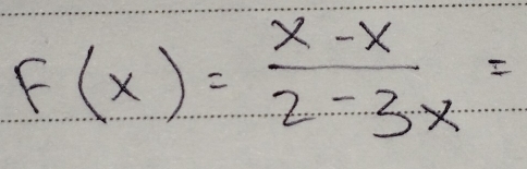 F(x)= (x-x)/2-3x =