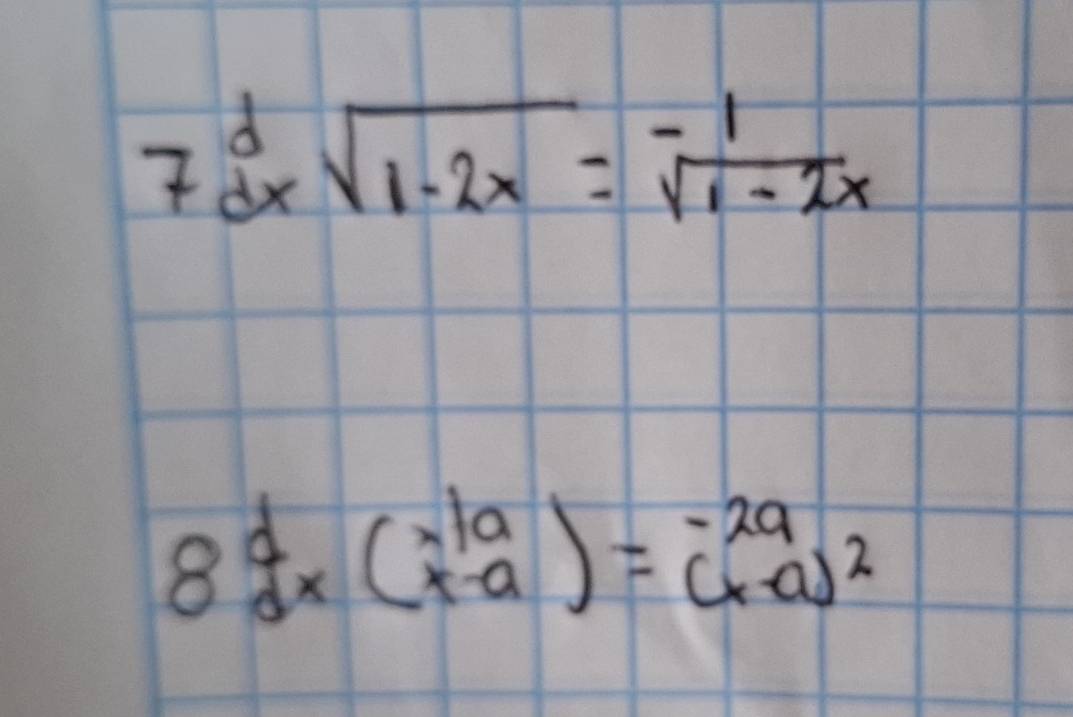 7beginarrayr d dendarray xsqrt(1-2x)=beginarrayr -1 sqrt(1-2x)endarray
8beginarrayr d dendarray * (beginarrayr x1a x-aendarray )=beginarrayr -2a (x-a)^2endarray