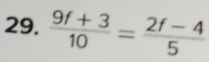  (9f+3)/10 = (2f-4)/5 