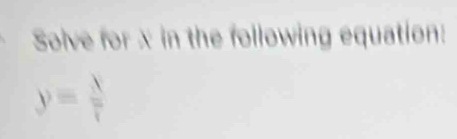 Solve for x in the following equation:
y=frac lambda overline r