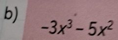 -3x^3-5x^2