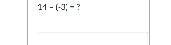 14-(-3)= ?