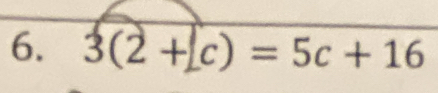 3(2+Lc)=5c+16