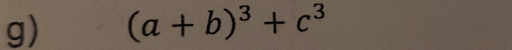 (a+b)^3+c^3