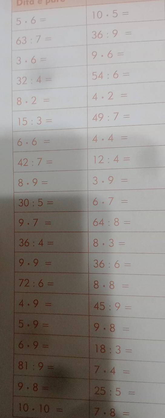 Dita  e  p
10· 5=
5· 6=
10· 10= 7· 8=