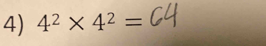 4^2* 4^2=