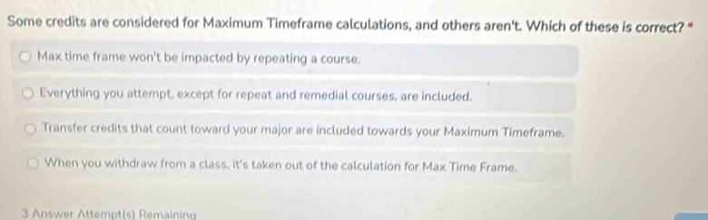 Solved: Some credits are considered for Maximum Timeframe calculations ...