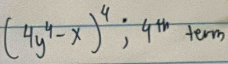 (4y^4-x)^4; 416 term