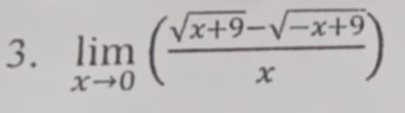 limlimits _xto 0( (sqrt(x+9)-sqrt(-x+9))/x )