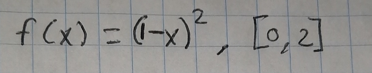 f(x)=(1-x)^2,[0,2]