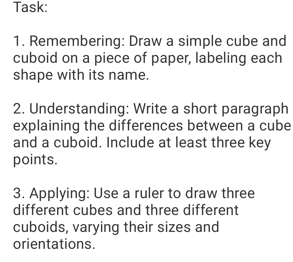 Solved: Task: 1. Remembering: Draw a simple cube and cuboid on a piece ...