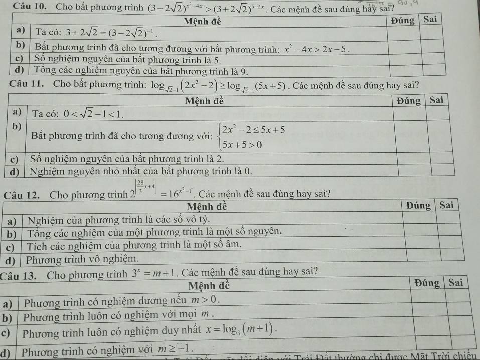 Cho bất phương trình (3-2sqrt(2))^x^2-4x>(3+2sqrt(2))^5-2x Các mệnh đề sau đúng hảy sai?
C 2^(|frac 28)3x+4|=16^(x^2)-1
a
b
c
d
C
a
b
c
d
Trái Đất thường chi được Mặt Tu