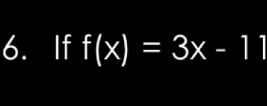 If f(x)=3x-11