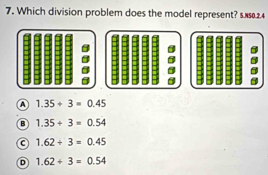 Which division problem does the model represent? 5.Ns0.2.4
A 1.35/ 3=0.45
B 1.35/ 3=0.54
a 1.62/ 3=0.45
D 1.62/ 3=0.54