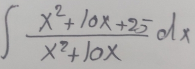 ∈t  (x^2+10x+25)/x^2+10x dx