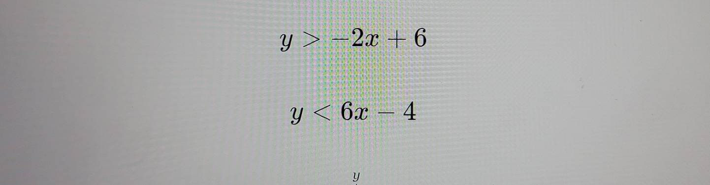 y>-2x+6
y<6x-4</tex>
y