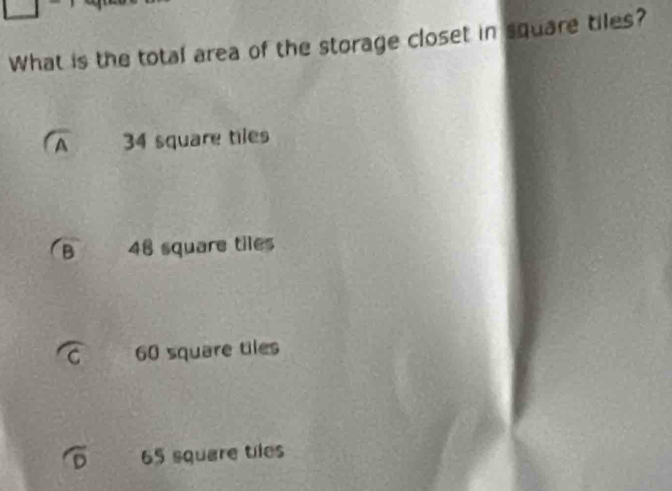 What is the total area of the storage closet in square tiles?
A 34 square tiles
B 48 square tiles
C 60 square tiles
D 65 square tiles