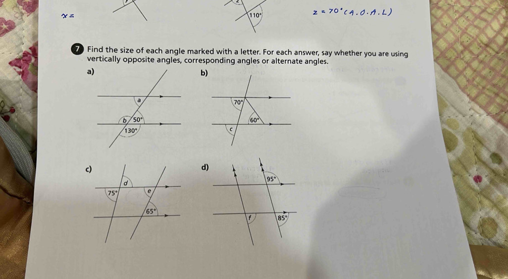 x=
110°
70 Find the size of each angle marked with a letter. For each answer, say whether you are using
vertically opposite angles, corresponding angles or alternate angles.
d)