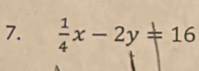  1/4 x-2y=16