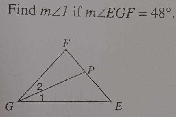 Find m∠ 1 if m∠ EGF=48°.