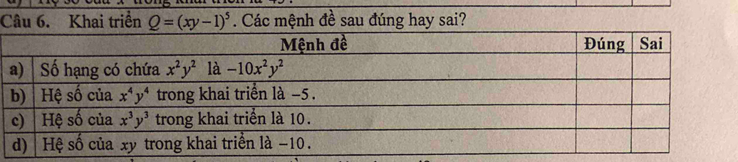 Khai triển Q=(xy-1)^5. Các mệnh đề sau đúng hay sai?