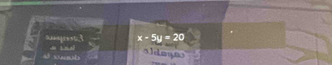 x-5y=20

Odmyns 
Kansh