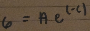 6=Ae^((-c))