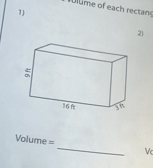 Ulume of each rectang 
1) 
2) 
_
Volume =
Vc