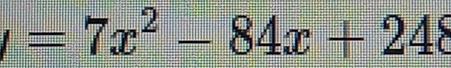 =7x^2-84x+248