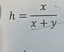 h= x/x+y +y