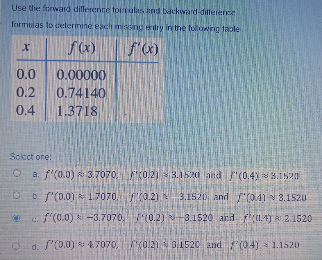 Solved: Use the forward-difference formulas and backward-difference ...
