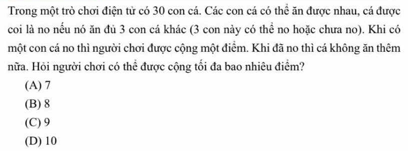Giải quyết:Trong một trò chơi điện tử có 30 con cá. Các con cá có thể ...