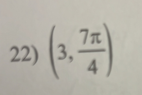 (3, 7π /4 )