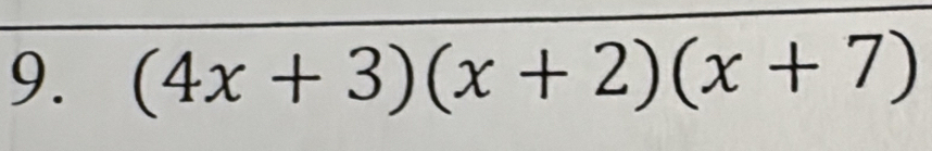 (4x+3)(x+2)(x+7)