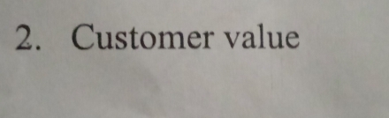 Customer value