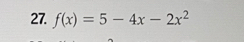 f(x)=5-4x-2x^2